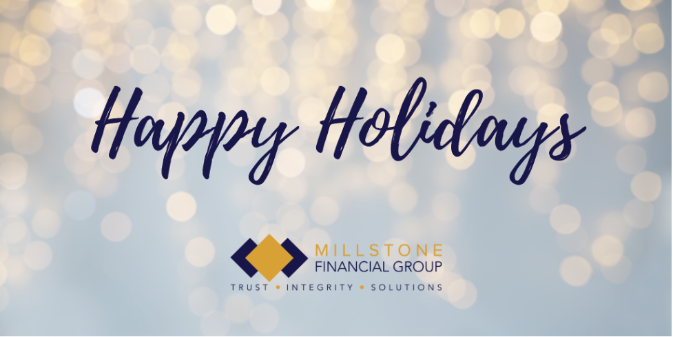 Happy Holidays From Millstone Financial Group!