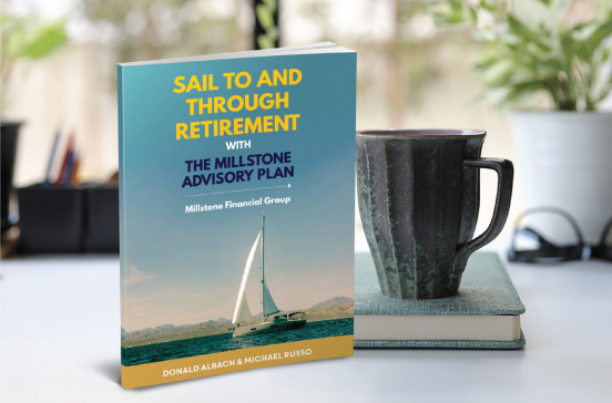 Announcing Millstone Financial Group’s New Book: Sail To and Through Retirement With the Millstone Advisory Plan