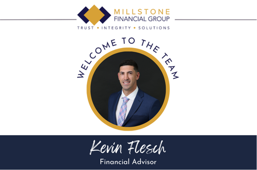 Millstone Financial Group Welcomes Kevin Flesch As New Financial Advisor